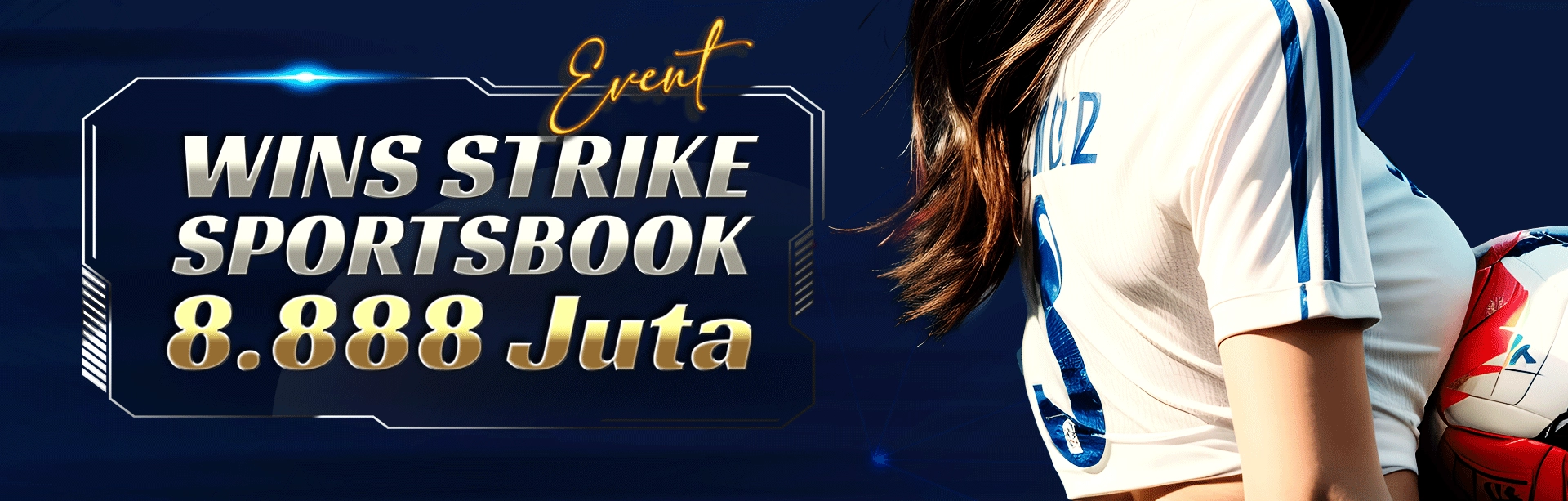 EVENT WINS STRIKE SPORTBOOK IDR 8.888 JUTA